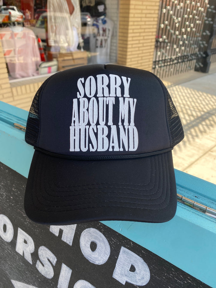 Sorry About My Husband Trucker Hat