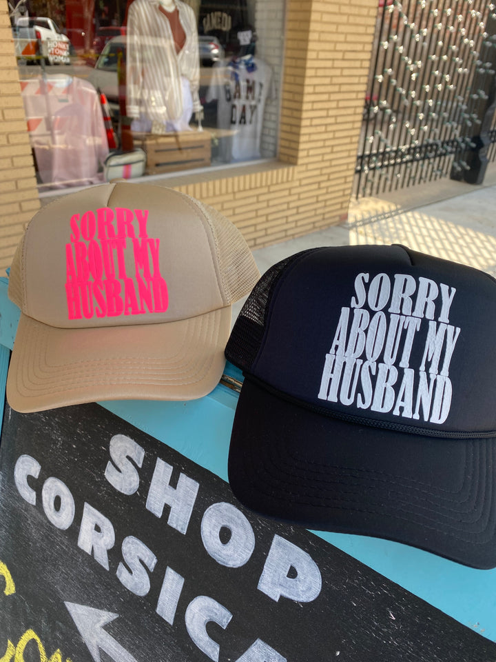 Sorry About My Husband Trucker Hat