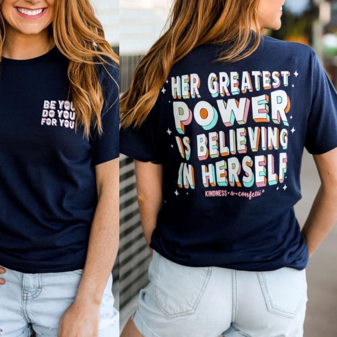 Greatest Power is Believing Tee