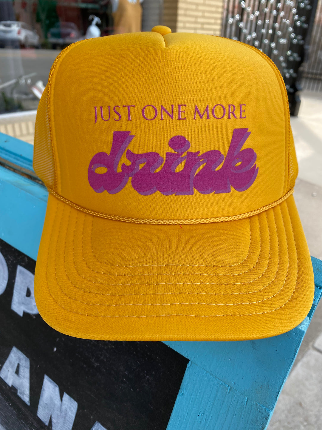 Just One More Drink Trucker Hat
